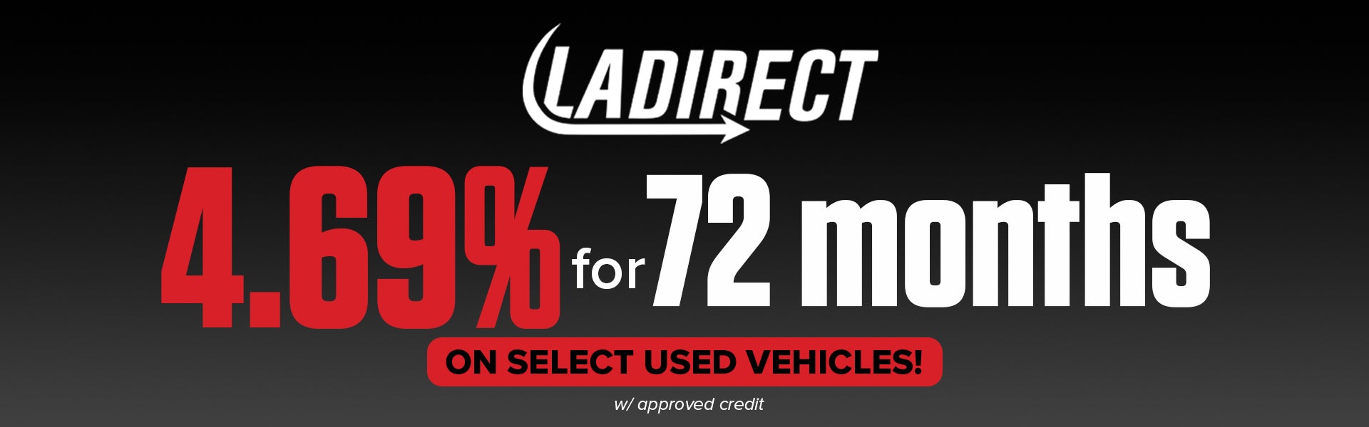 4.69% for 72 months for used cars 